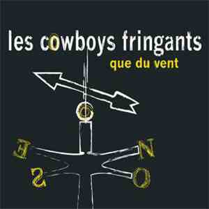 Les Cowboys Fringants - Que Du Vent download free