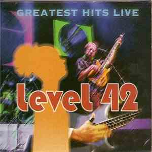 Level 42 - Greatest Hits Live download free