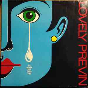 Lovely Previn - I'll Never Get Over You download free