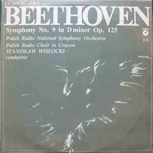 Ludwig van Beethoven, Polish National Radio Symphony Orchestra, Polish Radio Choir In Cracow, Stanisław Wisłocki - Symphony No. 9 In D Minor Op. 125 download free