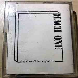Mach One  - ...And There'll Be A Space download free
