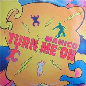 Manico - Turn Me On download free