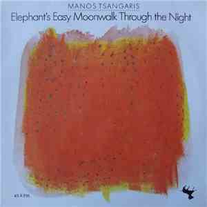 Manos Tsangaris - Elephant's Easy Moonwalk Through The Night download free