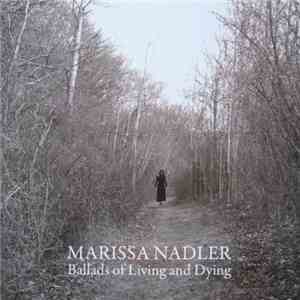 Marissa Nadler - Ballads Of Living And Dying download free