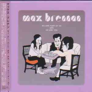 Max Brennan - We Are Part Of Us And So Are You download free