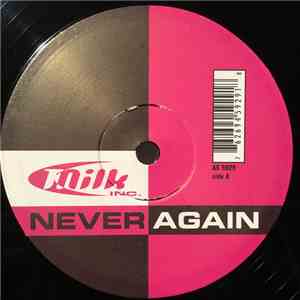 Milk Inc. - Never Again download free
