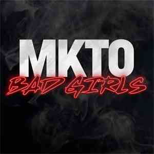 MKTO - Bad Girls download free