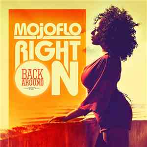 Mojoflo - Right On! (Back Around) download free