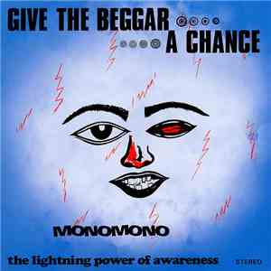 Monomono - Give The Beggar A Chance - The Lightning Power Of Awareness download free