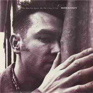 Morrissey - The More You Ignore Me, The Closer I Get download free