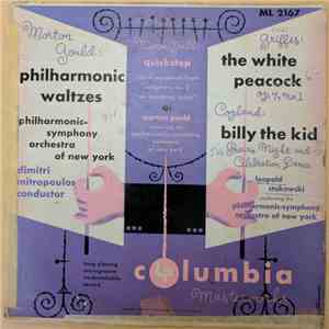 Morton Gould, Griffes, Copland, Philharmonic-Symphony Orchestra Of New York, Dimitri Mitropoulos, Leopold Stokowski - Philharmonic Waltzes / Quickstep / The White Peacock / Billy The Kid download free