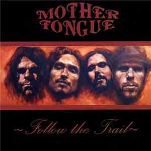 Mother Tongue  - Follow The Trail download free