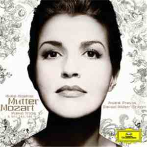 Mozart - Anne-Sophie Mutter • André Previn • Daniel Müller-Schott - Piano Trios K. 502, 542, 548 download free