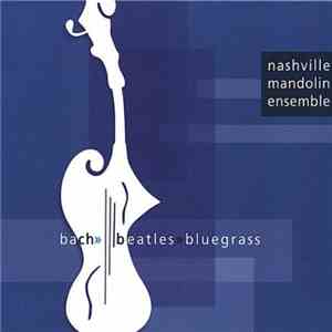 Nashville Mandolin Ensemble - Bach >> Beatles >> Bluegrass download free