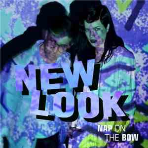 New Look  - Nap On The Bow download free