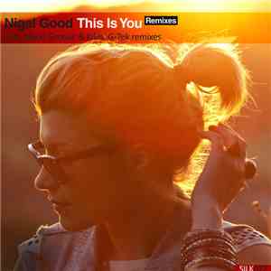 Nigel Good - This Is You (Remixes) download free