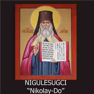 Nigulesugci - Nikolay​-​Do download free