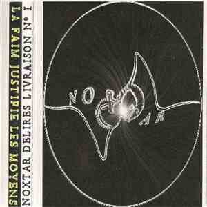 Noxtar - Delires Livraisons N°1 (La Faim Justifie Les Moyens) download free