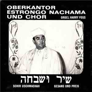 Oberkantor Estrongo Nachama, Harry Foss - Schir Uschwachah / Gesang Und Preis download free