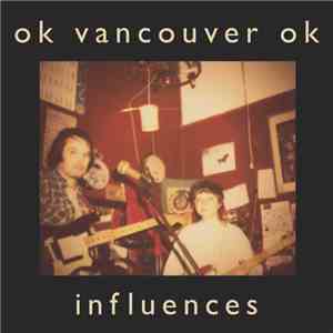 OK Vancouver OK - Influences download free