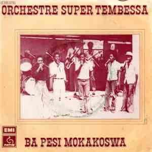 Orchestre Super Tembessa - Ba Pesi Mokakoswa download free