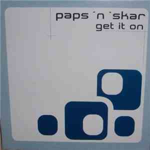 Paps 'N' Skar - Get It On download free