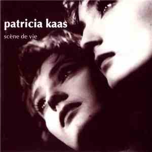 Patricia Kaas - Scène De Vie download free