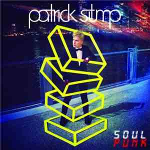 Patrick Stump - Soul Punk download free