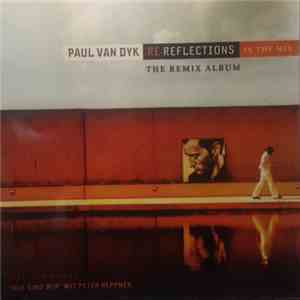 Paul van Dyk - Re-Reflections In The Mix (The Remix Album) download free