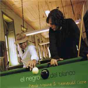 Paulo Moura & Yamandú Costa - El Negro Del Blanco download free