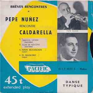 Pepe Nuñez , Caldarella - Pepe Nuñez Rencontre Caldarella download free