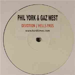 Phil York & Gaz West - Devotion / Hells Pass download free