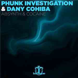 Phunk Investigation & Dany Cohiba - Absynth & Cocaine download free