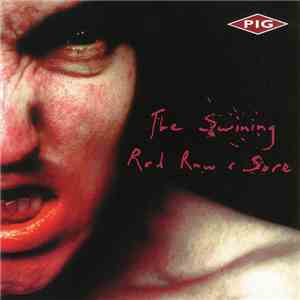 Pig - The Swining - Red Raw & Sore download free