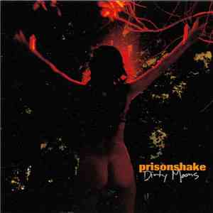 Prisonshake - Dirty Moons download free