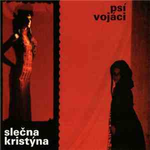 Psí Vojáci - Slečna Kristýna download free