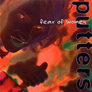 Putters - Fear Of Women download free