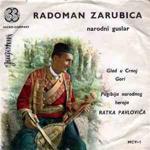 Radoman Zarubica - Glad U Crnoj Gori / Pogibija Narodnog Heroja Ratka Pavlovića download free
