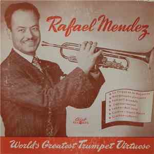 Rafael Mendez - Rafael Mendez World's Greatest Trumpet Virtuoso download free