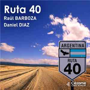 Raúl Barboza, Daniel Diaz - Ruta 40 download free