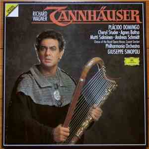 Richard Wagner / Plácido Domingo, Cheryl Studer, Agnes Baltsa, Matti Salminen , Andreas Schmidt , Chorus Of The Royal Opera House, Covent Garden, Philharmonia Orchestra, Giuseppe Sinopoli - Tannhäuser download free