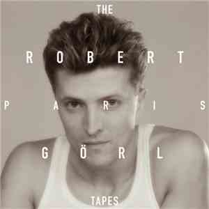 Robert Görl - The Paris Tapes download free