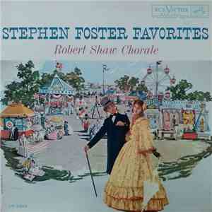 Robert Shaw Chorale - Stephen Foster Favorites download free