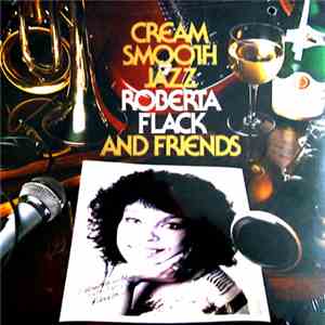 Roberta Flack And Friends - Cream Smooth Jazz download free