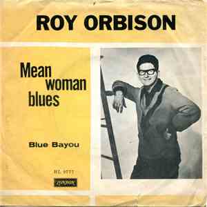Roy Orbison - Mean Woman Blues / Blue Bayou download free