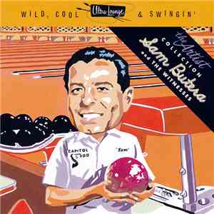 Sam Butera And The Witnesses - Ultra-Lounge: Wild, Cool & Swingin' download free