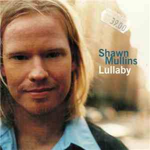 Shawn Mullins - Lullaby download free