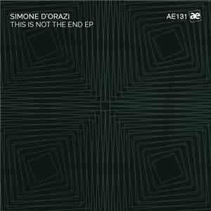 Simone D'orazi - This Is Not The End EP download free