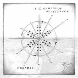 Six Organs Of Admittance - Hexadic II download free
