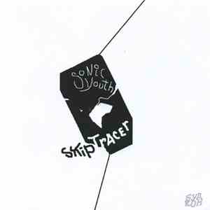 Sonic Youth - Skip Tracer download free